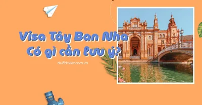 Kinh nghiệm xin visa Tây Ban Nha
