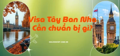 Thủ tục xin visa đi Tây Ban Nha